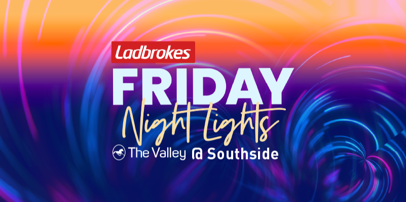 Ladbrokes Friday Night Lights - The Valley @ Southside Cranbourne Tile Image